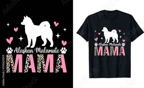 Alaskan Malamute Mama T-Shirt Design for Dog Lovers
