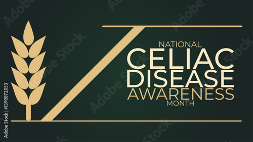 Celiac Awareness Month, Understanding, Diagnosing, and Managing