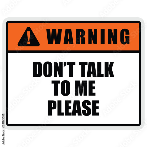 Warning, don't talk to me please, sticker label