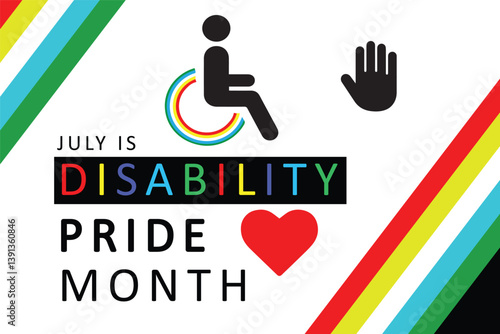 Disability Pride Month 2025 Vector Illustration. July Awareness. Celebrating Disabled Community.�
