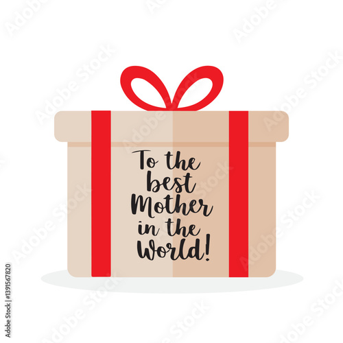 To the best mother in the world! Handwritten text. Lettering for Mother's Day. Poster, banner. Vector illustration.