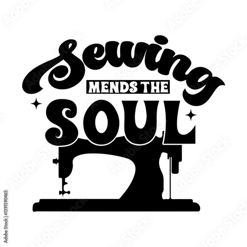 Sewing mends the soul SVG Design
