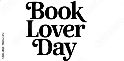 Book lover day typographer