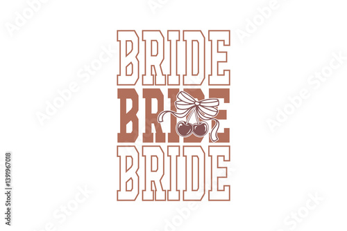 Bride, Bachelorette party SVG T Shirt Design