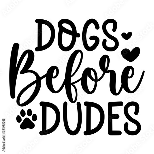 Dogs Before Dudes SVG