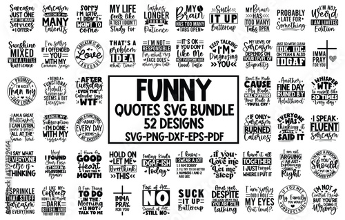 Sarcastic SVG Bundle, Funny SVG bundle, Sarcasm SVG bundle, Sassy Svg quotes shirts, Funny mom gift, Funny mom Png, Silhouette, Cricut Art & Illustration