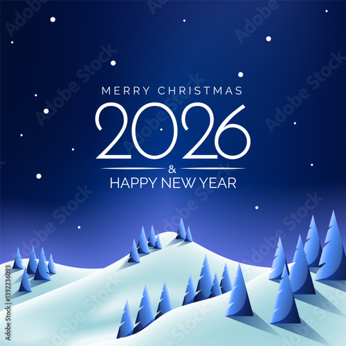 Happy New Year 2026 and Merry Christmas greeting card with lettering and snowy night mountains forest, vector illustration