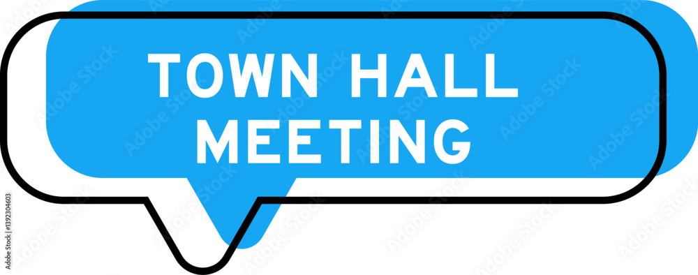 Speech banner and blue shade with word town hall meeting on white background Speech banner and blue shade with word town hall meeting on white background