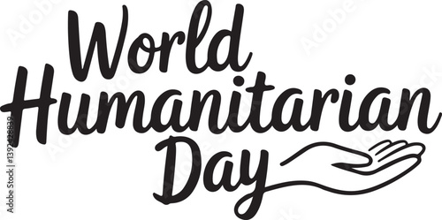 World humanitarian day | Black typography calligraphic letterings typescript text | Hearts and Hands Symbols | vector art flat design illustrations | humanitarian August 19 Background