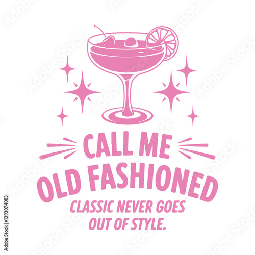 Retro Call Me Old Fashioned Vector Design with Pink Old Fashioned Cocktail
