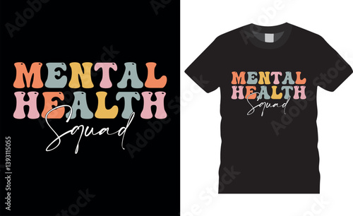 Mental Health Squad awareness Typography vector t shirt design.