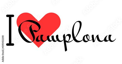 I love Pamplona, city of Spain. Hand drawn letters with red heart. Vector illustration lettering, modern design