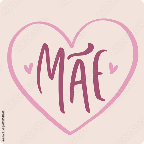 Mãe. Mother in brazilian portuguese. Modern hand Lettering. vector.
