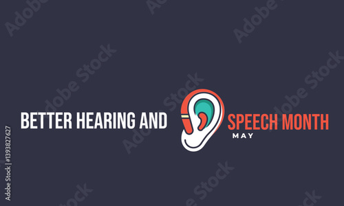 Better hearing and speech month. background, banner, card, poster, template. Vector illustration.