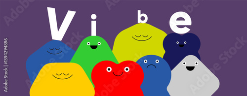 Group of blob-like characters in various colors spelling “Vibe,” each with different facial expressions. Set on a purple background, the composition blends mood, personality, and quirky joy.