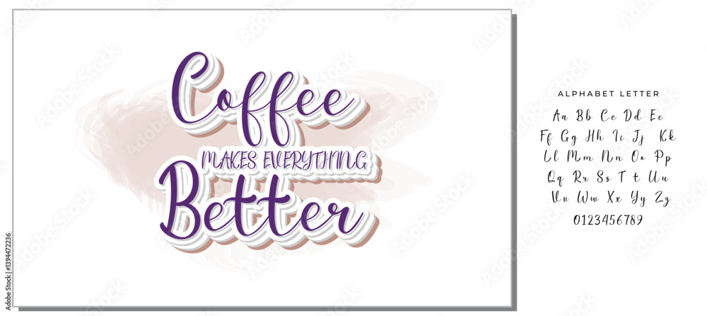 Naklejka premium Coffee makes everything better inscription. Vector hand lettered phrase.