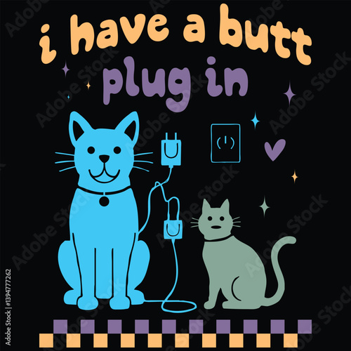 I Have a Butt Plug in