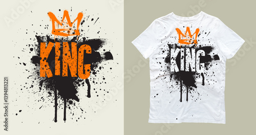 Graffiti grunge style king with crown inscription. Vector typography urban retro style crown drawing. Template art graffiti design for fashion posters, gifts, stickers, graphics, t shirts, prints.