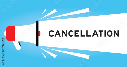Color megaphone icon with word cancellation in white banner on blue background