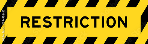Yellow and black color with line striped label banner with word restriction