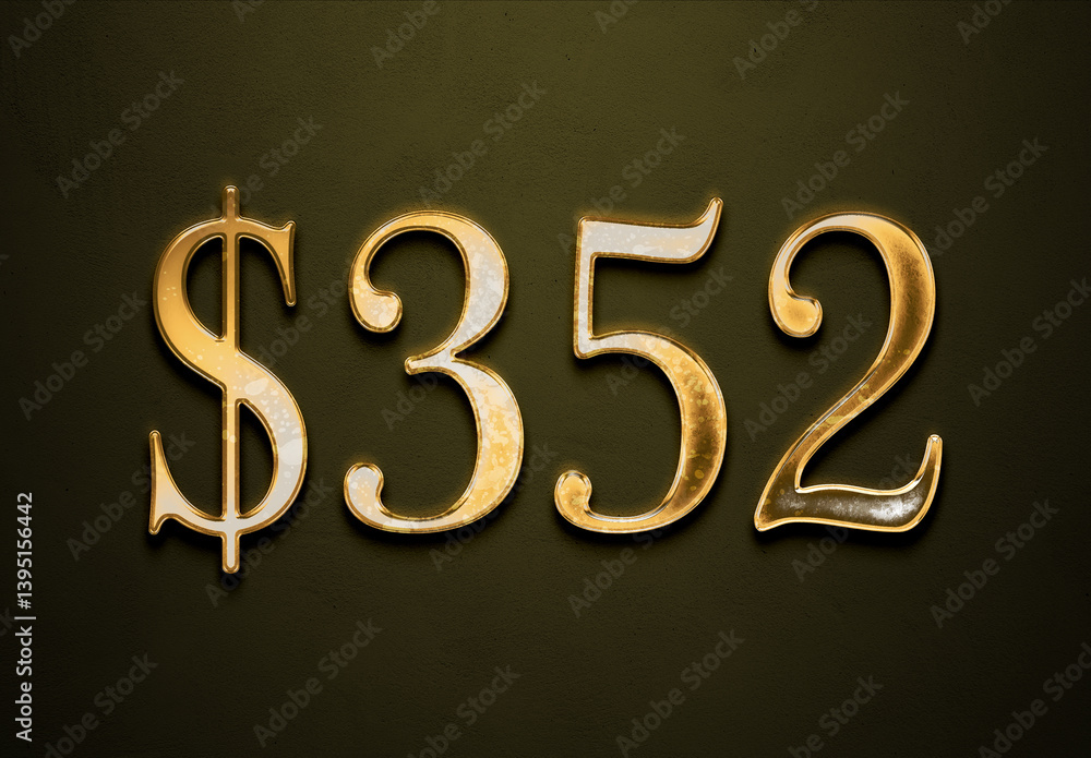 Old gold effect of 352 dollars with 3D glossy style Mockup. Old gold effect of 352 dollars with 3D glossy style Mockup.