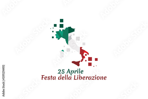 Translation: April 25, Liberation Day. National Day of Italy Vector Illustration. Suitable for greeting card, poster and banner.