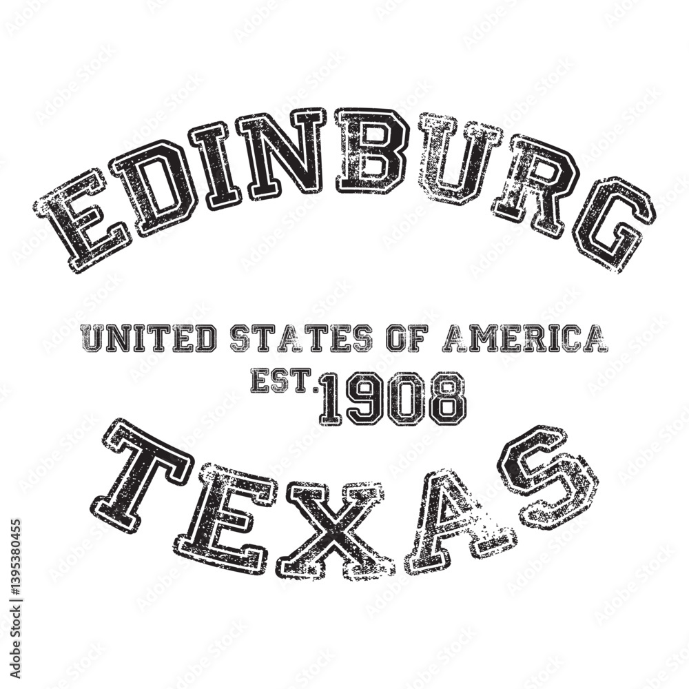 Obraz premium vintage college varsity texas's edinburg city slogan emblem print with grunge effect for graphic tee t shirt or sweatshirt - vector