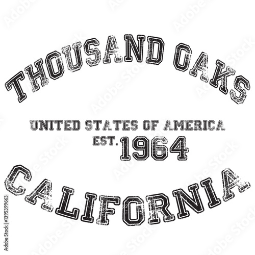 vintage college varsity california's thousand oaks city slogan emblem print with grunge effect for graphic tee t shirt or sweatshirt - vector