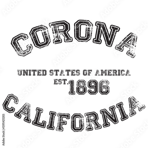 vintage college varsity california's corona city slogan emblem print with grunge effect for graphic tee t shirt or sweatshirt - vector
