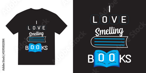 I love smelling books svg tshirt design, reading book vector, book lover typography tshirt design, cricut, reading book lover quotes svg tshirt