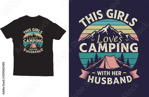 This girls loves camping with her husband Camping t shirt design 