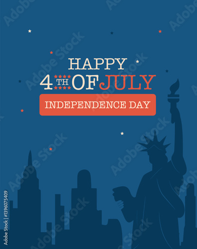 Flat style illustration of the 4th of July with the Statue of Liberty silhouette and festive patriotic design. Perfect for Independence Day greeting cards and posters.