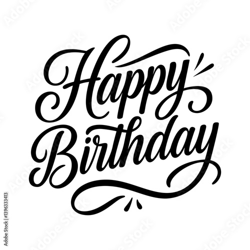 happy birthday lettering greeting card design in black script font, elegant calligraphy for invitations, celebration, typography art