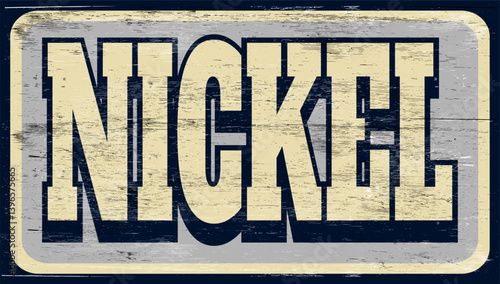 Aged and worn nickel sign on wood