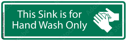 Kitchen sign this sink is for hand wash only