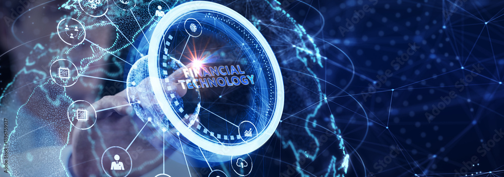 Fintech -financial technology concept. Business, Technology, Internet and network concept.