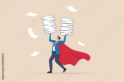 Handle busy work, manage workload or complete multitasks within deadline, organize paperwork or documents, effective or productive concept, businessman superhero carry load of paperwork documents.