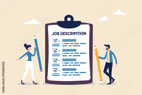 Job description, qualification and requirement for job position, working scope document, duty and responsibility for employment concept, business people employer writing job description document.