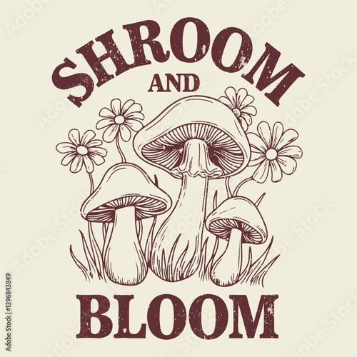 mushroom drawings. Groovy retro slogan text. Vector illustration design for fashion graphics and t shirt prints. Retro illustration of mushroom t shirt design, vector graphic, typographic poster