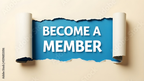 Obraz na płótnie high-resolution digital concept image featuring the motivational phrase 'Become a Member' boldly displayed on a bright blue background revealed through torn paper edges on a neutral beige surface w salonie