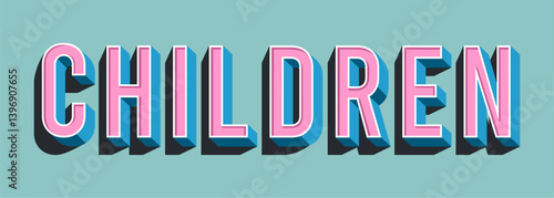 typography CHILDREN word art illustration, vector editable, poster, tshirt.