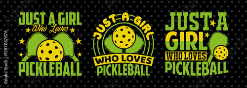 Just A Girl Who Loves Pickleball SVG Pickleball Game Bundle Pickleball Quote Design