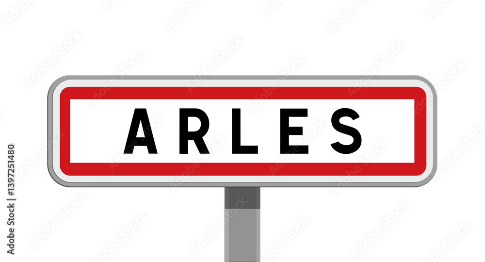 Panneau sur poteau d'Arles, Bouches-du-Rhône, Provence-Alpes-Côte d'Azur Panneau sur poteau d'Arles, Bouches-du-Rhône, Provence-Alpes-Côte d'Azur