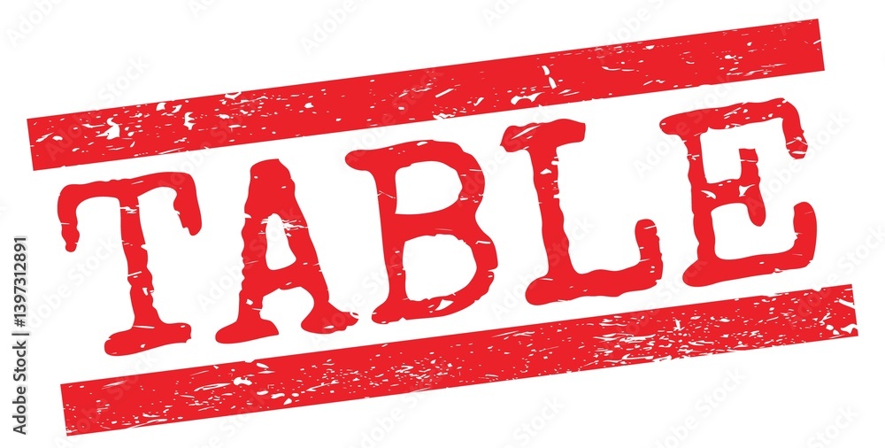 TABLE text on red lines stamp sign. TABLE text on red lines stamp sign.