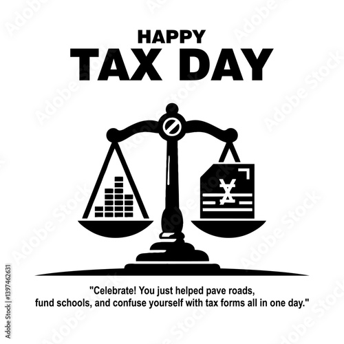 Happy Tax Day Concept with Money Stack and Tax Form on Balance Scale

