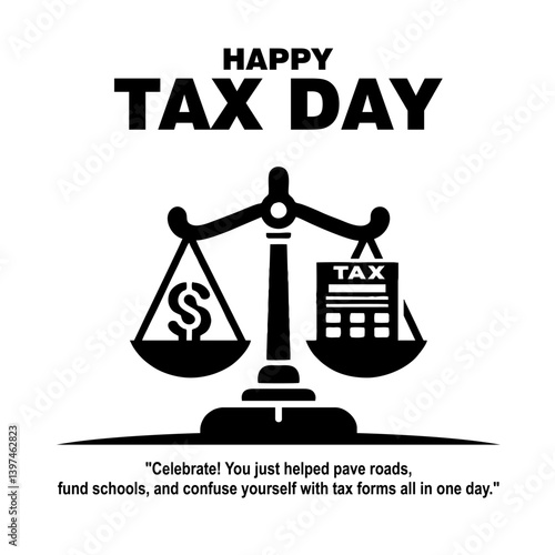 Happy Tax Day Concept with Money Stack and Tax Form on Balance Scale

