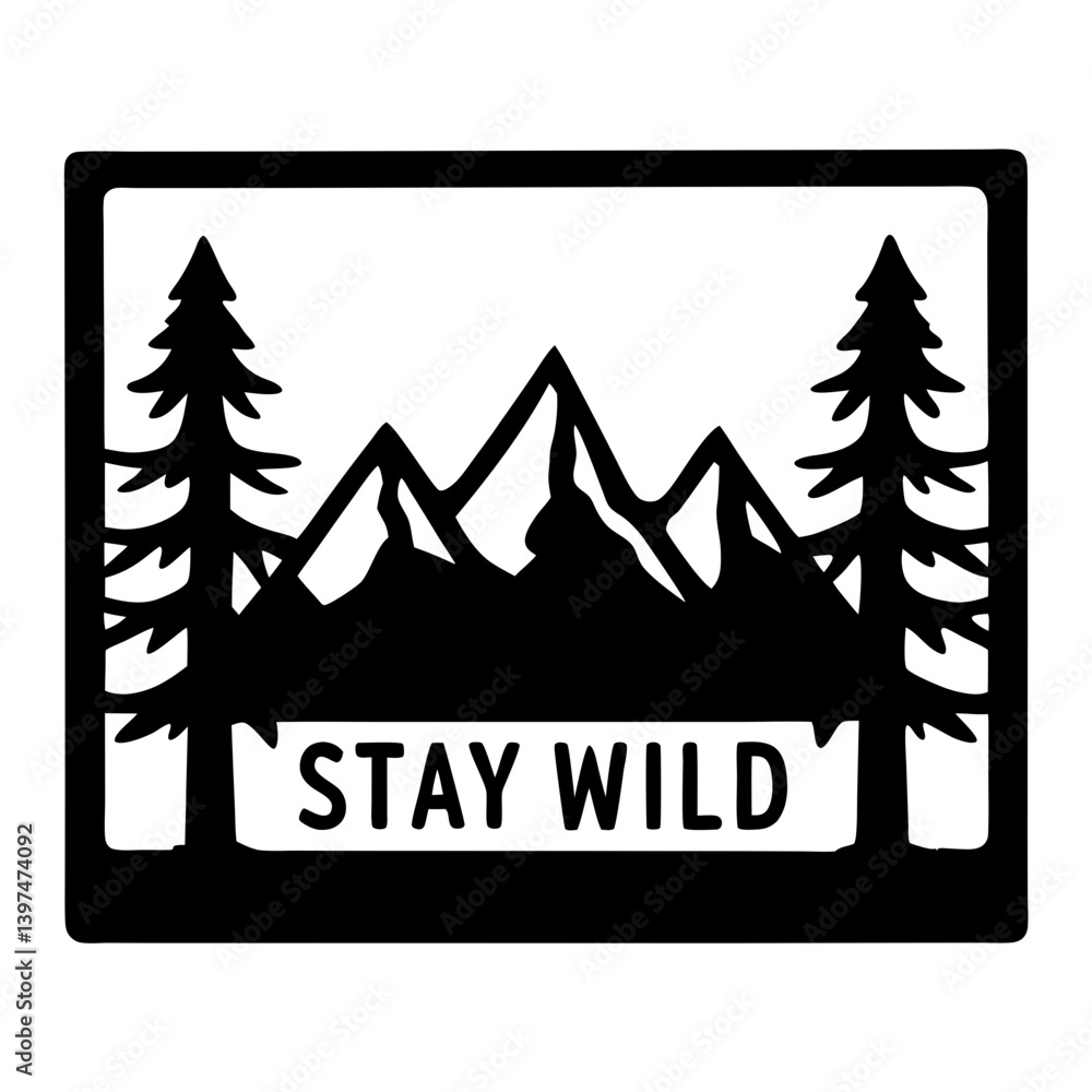 Obraz premium Stay Wild Mountain Landscape Framed Art Print Graphic Design