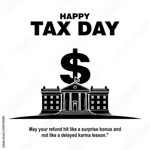 Happy Tax Day Concept with Government Building and Dollar Sign on White Background


