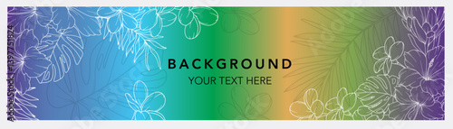 Floral Summer Background. Horizontal background with tropical leaves and plants. Modern vector banner template. Hand Drawn Colorful Flower Layout. Design for cards, posters, invitations, social media