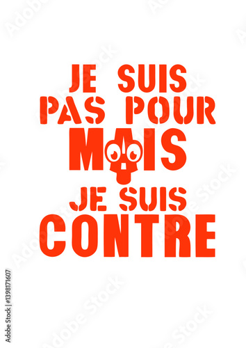 Je suis pas pour mais je suis pas contre citation humour smiley